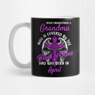 Christian Grandma who was Born in April Birthday Faith Gift Mug